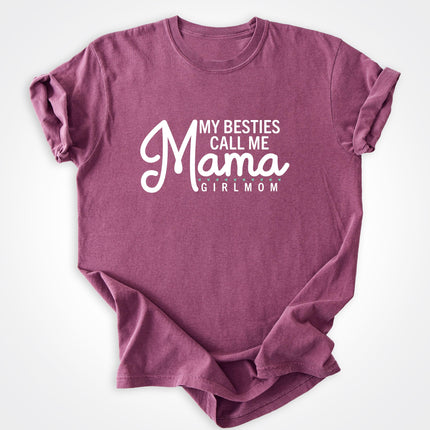 GirlMom My Besties Call Me Mama Heavyweight Tee