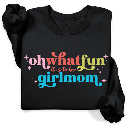 GirlMom Oh What Fun It Is To Be Sweatshirt
