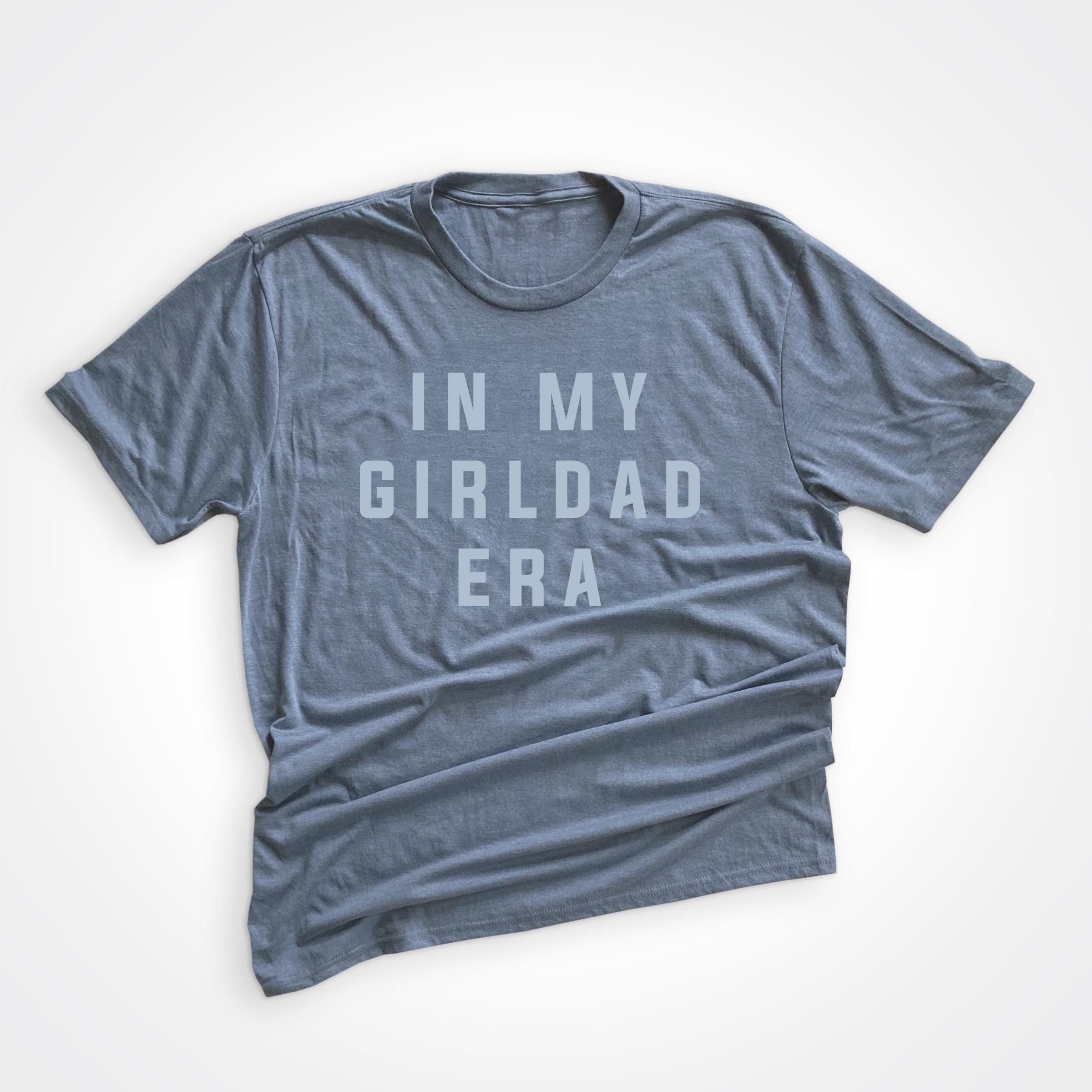 In My GirlDad Era Tee