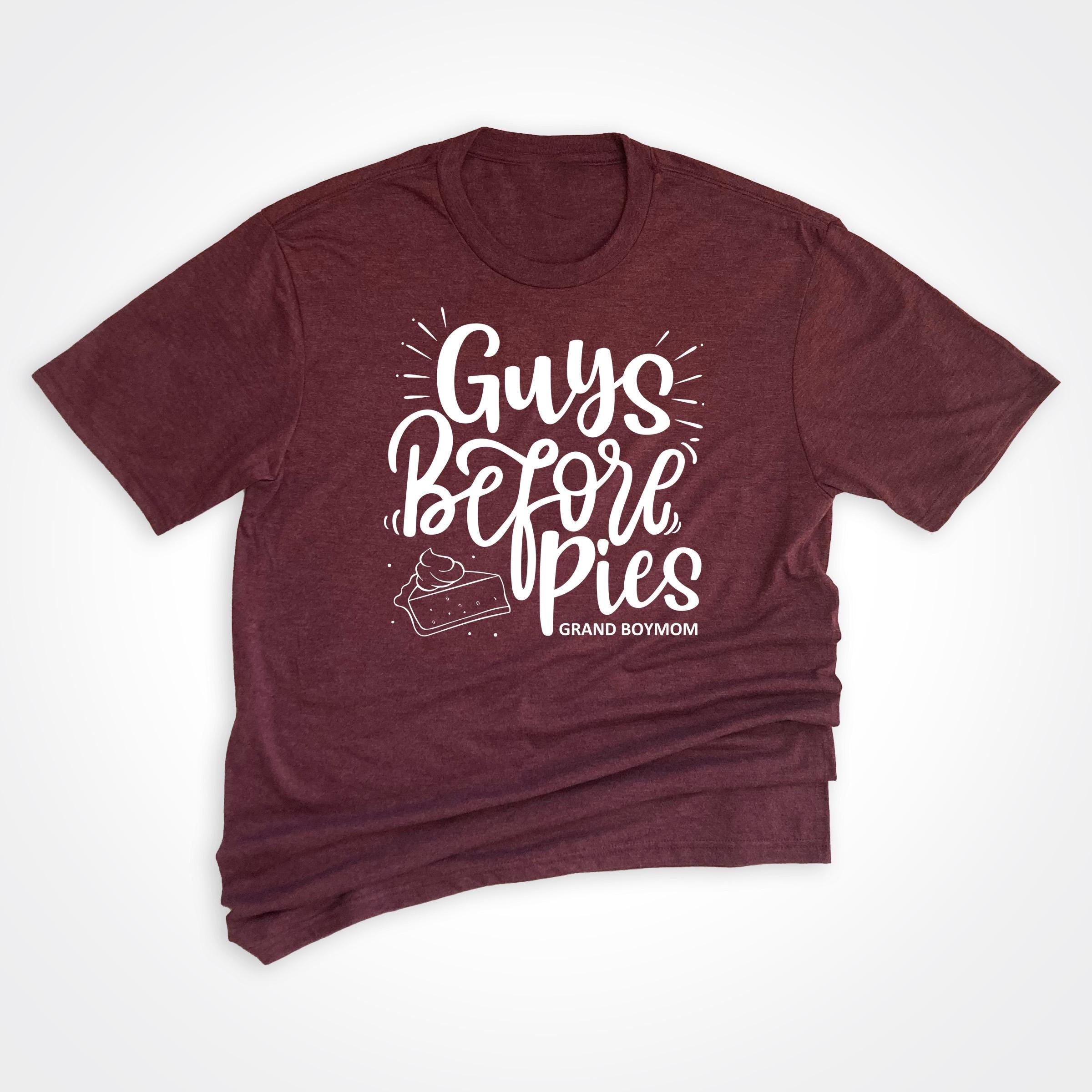 Grand Boymom® Guys Before Pies