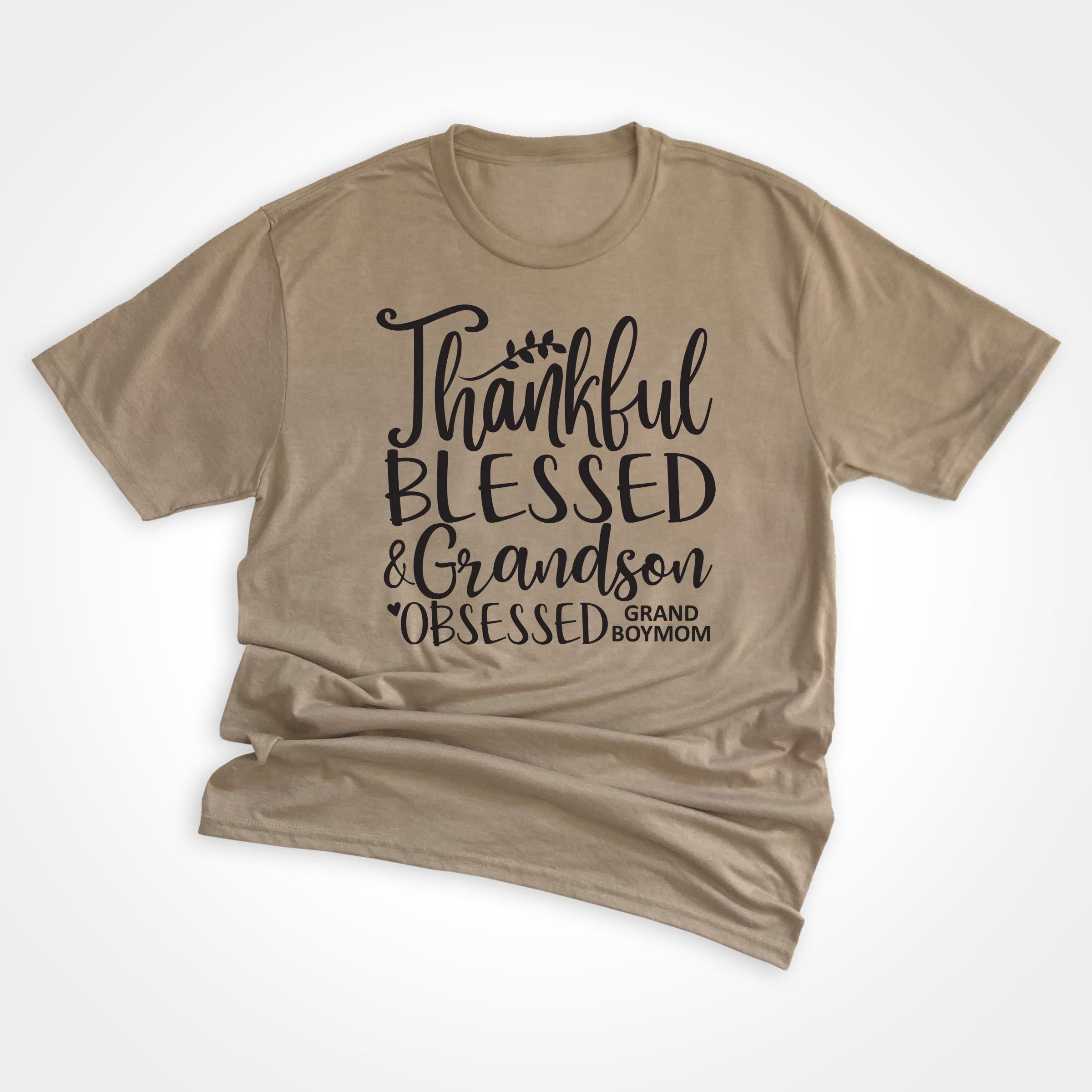 Grand Boymom® Thankful Blessed & Grandson Obsessed
