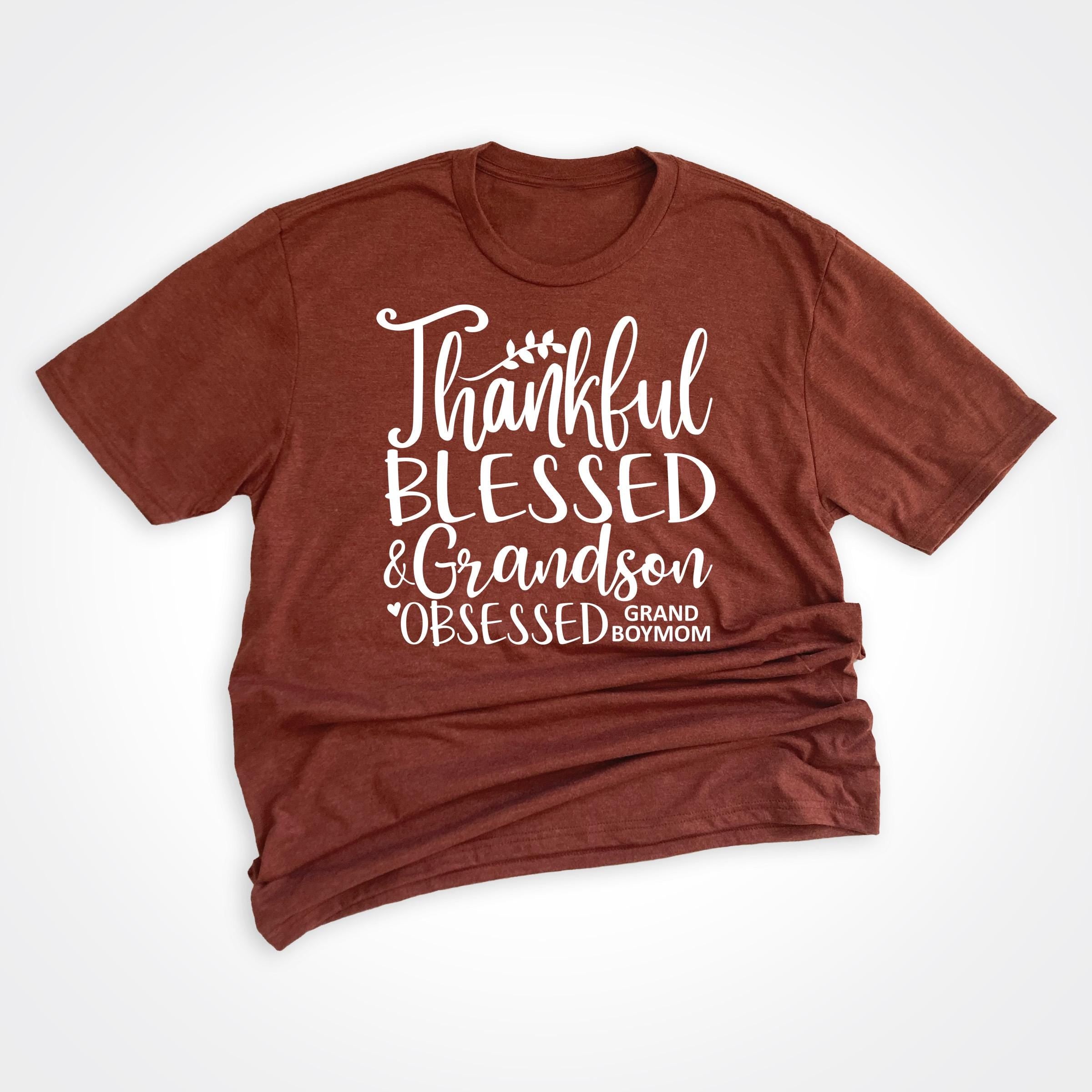 Grand Boymom® Thankful Blessed & Grandson Obsessed