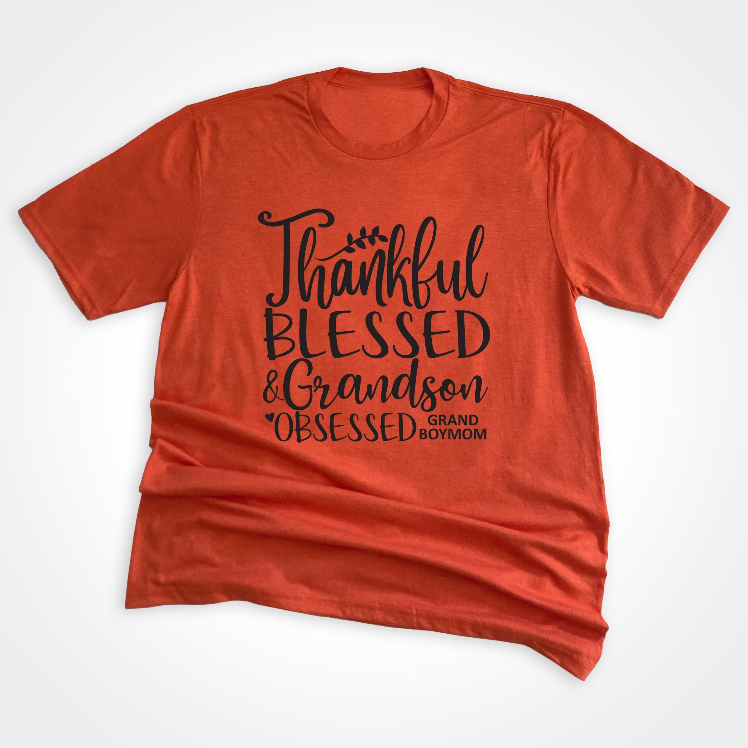Grand Boymom® Thankful Blessed & Grandson Obsessed